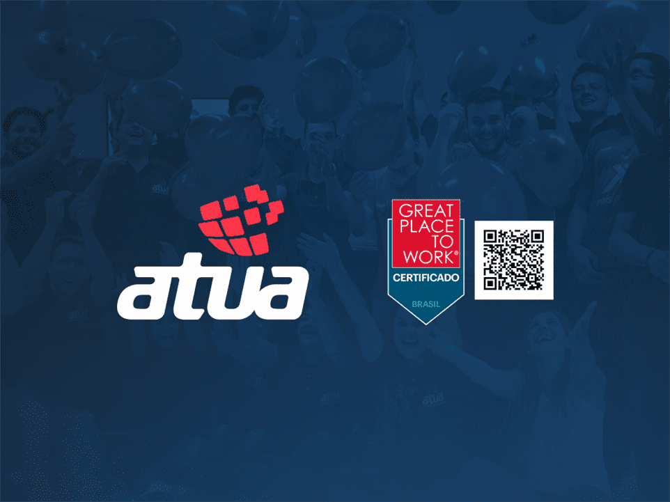 Atua é reconhecida com novo certificado do Great Place to Work® - Atua
